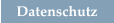 Datenschutz